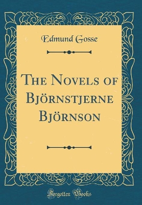 The Novels of Björnstjerne Björnson (Classic Reprint)