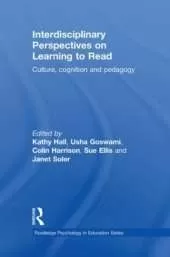 Interdisciplinary Perspectives on Learning to Read: Culture, Cognition and Pedagogy