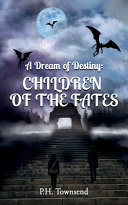 A Dream of Destiny: Children of the Fates
