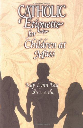 Catholic Etiquette for Children at Mass