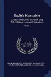 English Minstrelsie: A National Monument of English Song with Notes and Historical Introductions; Volume 5