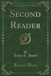 Second Reader (Classic Reprint)