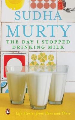 The Day I Stopped Drinking Milk