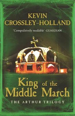 Arthur: King of the Middle March: Book 3