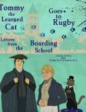 Tommy the Learned Cat Goes to Rugby: Letters from the Boarding School