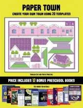Toddler Cut and Paste Practice (Paper Town - Create Your Own Town Using 20 Templates): 20 full-color kindergarten cut and paste activity sheets designed to create your own paper houses. The price of this book includes 12 printable PDF kindergarten workboo