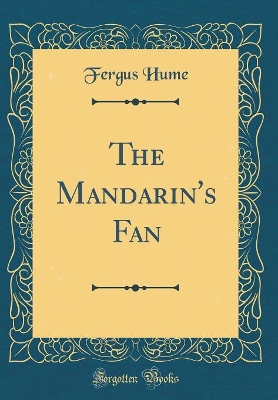 The Mandarin's Fan (Classic Reprint)