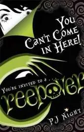 Creepover: You Can't Come In Here!: Book 2