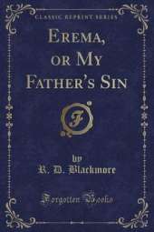 Erema, or My Father's Sin (Classic Reprint)