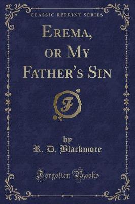 Erema, or My Father's Sin (Classic Reprint)