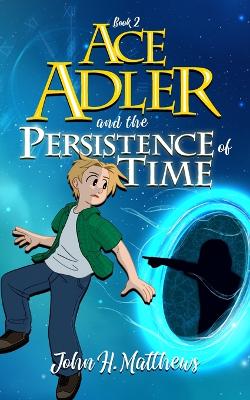 Ace Adler and the Persistence of Time