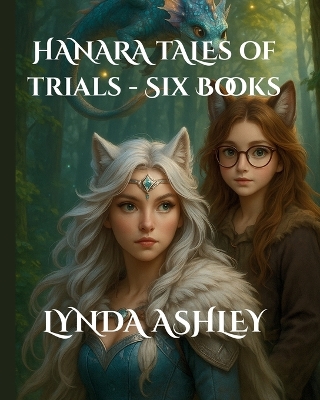 Hanara Tales of Trials - Six Books: An Illustrated Fantasy Adventure Series About Friendship, Courage, and Magic for Kids Ages 6-10