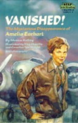 Vanished!: Mysterious Disappearance of Amelia Earhart