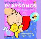 Sleepytime Playsongs: Baby's restful day in songs and pictures