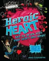 Body Works: Heroic Heart and Lungs