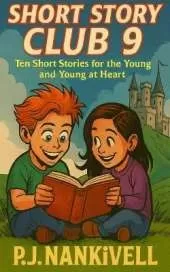 Short Story Club 9: Ten Short Stories for the Young and Young at Heart