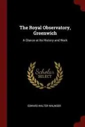The Royal Observatory, Greenwich: A Glance at Its History and Work