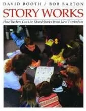 Story Works: How teachers can use shared stories in the new curriculum