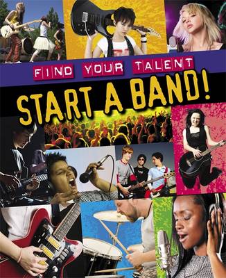 Find Your Talent: Start a Band!