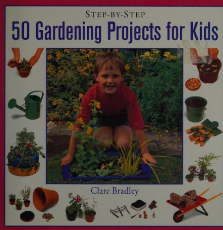 50 Gardening Projects for Kids