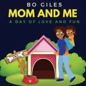 Mom and Me: A Day of Love and Fun