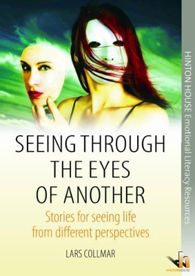 Seeing Through the Eyes of Another: Stories for Seeing Life from Different Perspectives – 14 Photocopiable Story Pairs with Questions to Build Empathy and Social Awareness