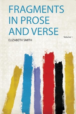Fragments in Prose and Verse