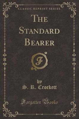 The Standard Bearer (Classic Reprint)