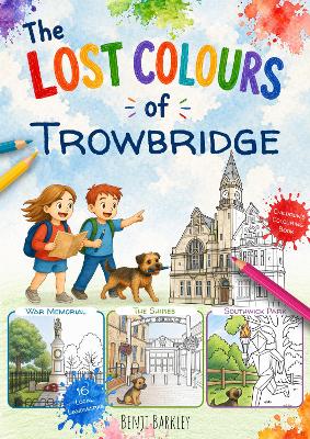 The Lost Colours of Trowbridge - Local Colouring Book