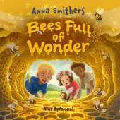 Bees Full of Wonder: An educational, rhyming book about the magic of the bees for children, kids