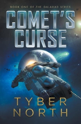 Comet's Curse: Galahad Series Book One: Galahad Book