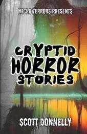 Cryptid Horror Stories: Micro Terrors Presents