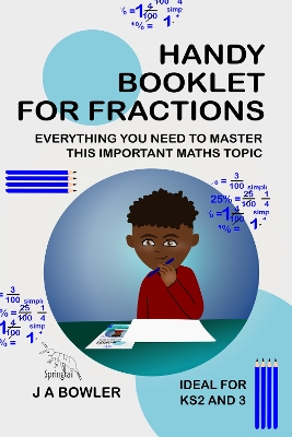 Handy Booklet For Fractions: Everything you Need to Master this Important Maths Topic