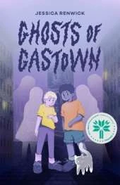 Ghosts of Gastown: a novel