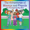 The Adventures of Shamya and Friends: The Thanksgiving Day Wish