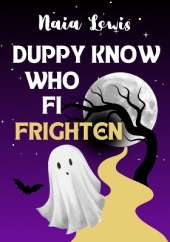 Duppy Know Who Fi Frighten