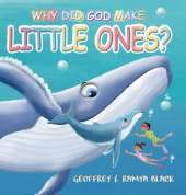 Why Did God Make Little Ones