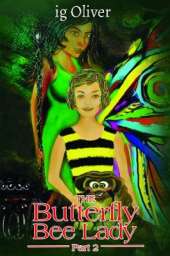 The Butterfly Bee Lady - Part 2