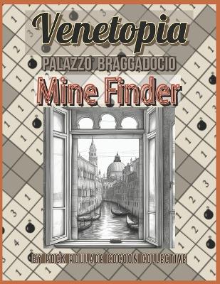 Mine Finder, Palazzo Braggadocio: Vetetopia