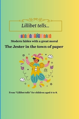 The Jester in Paper Town: Modern fables whit a great moral