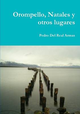 Orompello, Natales y Otros Lugares