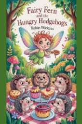 Fairy Fern and the Hungry Hedgehogs