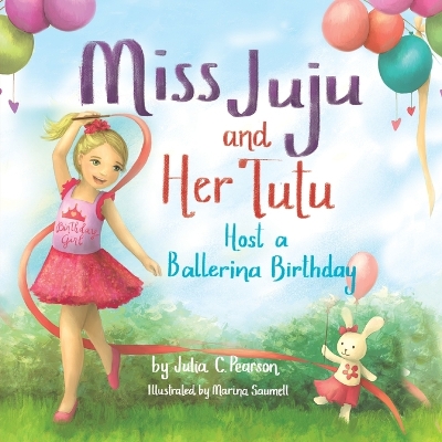 Miss Juju and Her Tutu: Host a Ballerina Birthday
