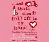 "...and That's When it Fell Off in My Hand"