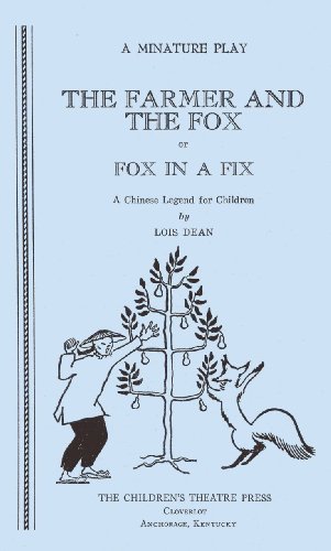 The Farmer and the Fox: Or Fox in a Fix - A Chinese Legend for Children