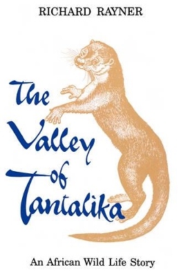The Valley of Tantalika: An African Wild Life Story