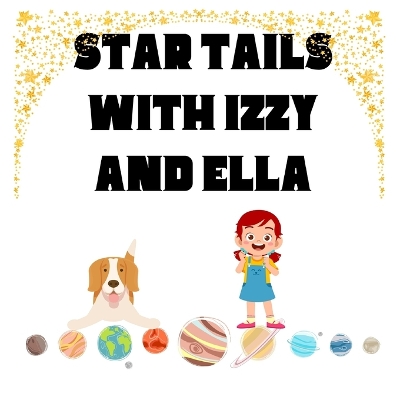 Star Tails with Izzy and Ella
