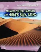 Marco Polo's Travels on Asia's Silk Road