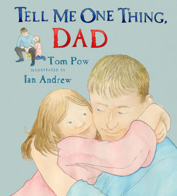 Tell Me One Thing Dad