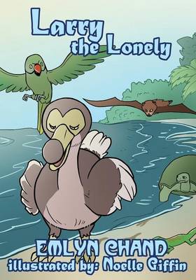 Larry the Lonely (a Bird Brain Book)
